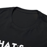 That's Mr Ass Hole to You Asshole High Quality Tee