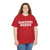 Hacunta Matata It Means You're A Cunt High Quality Tee