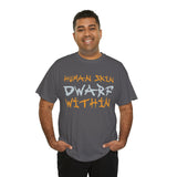 Human Skin Dwarf Within High Quality Tee