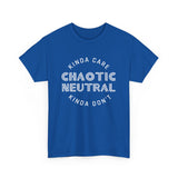 Chaotic Neutral Kinda Care Kinda Don't High Quality Tee