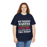 Dungeon Master It's Not My Job to Kill You Funny DND High Quality Tee