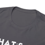 That's Mr Ass Hole to You Asshole High Quality Tee