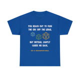 Canada You Reach Out to Push The Orc He is Uncomfortable High Quality Tee