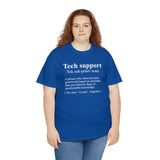 CANADA ONLY -  Tech Support Definition Shirt High Quality Tee
