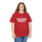 Hacunta Matata It Means You're A Cunt High Quality Tee