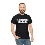 Hacunta Matata It Means You're A Cunt High Quality Tee