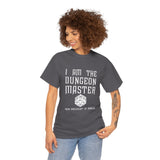 Canada ONLY  I Am The Dungeon Master Your Argument High Quality Tee