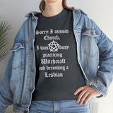 CANADA ONLY - Sorry I Missed Church High Quality Tee