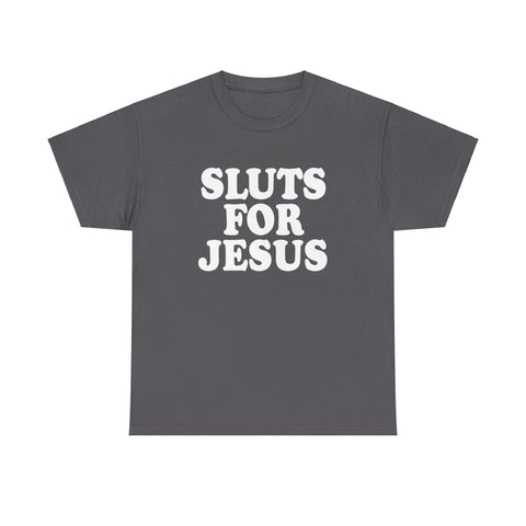 Sluts for Jesus High Quality Tee