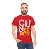 See You Next Tuesday High Quality Tee