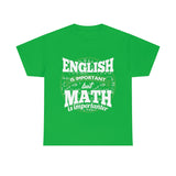 English is Important But Math is Importanter High Quality Tee