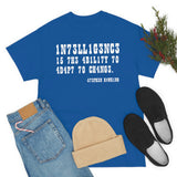 CANADA Intelligence is The Ability to Adapt to Change high Quality Tee