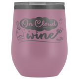 On Cloud Wine Funny Wine Tumbler - Nine Drinking Alcohol Joke Mom Dad Nurse Coffee Cup Mug - Luxurious Inspirations