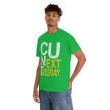 See You Next Tuesday High Quality Tee