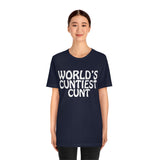 World's Cuntiest Cunt  High Quality Tee