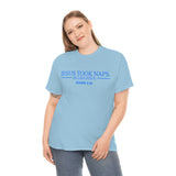 Jesus Took Naps Be Like Jesus High Quality Tee
