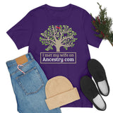 I Met My Wife On Ancestry.com High Quality Tee