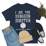 Copy of Canada I Am The Dungeon Master Your Argument High Quality Tee