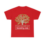 I Met My Wife On Incestry.com High Quality Tee