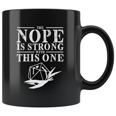 The Nope Is Strong With This One RPG Coffee Cup Mug - Luxurious Inspirations