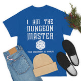 Copy of Canada I Am The Dungeon Master Your Argument High Quality Tee