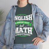 English is Important But Math is Importanter High Quality Tee