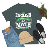 English is Important But Math is Importanter High Quality Tee