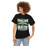 English is Important But Math is Importanter High Quality Tee
