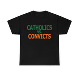 Catholics Vs. Convicts High Quality Tee