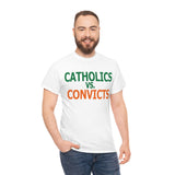 Catholics Vs. Convicts High Quality Tee