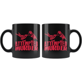Attempted Murder Coffee Cup Mug - Luxurious Inspirations