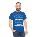 Fucktards Twatwaffles and Cuntcakes are Not Tolerated Here High Quality Tee