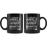 Women Are Angels And When Someone Breaks Our Wings We Simply Continue To Fly On A Broomstick We're Flexible Like That Coffee Cup Mug - Luxurious Inspirations