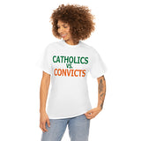 Catholics Vs. Convicts High Quality Tee