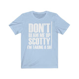 Don't Beam Me Up I'm Taking A Shit Shirt High Quality Shirt - MADE IN USA - Binge Prints