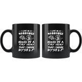 I live in a madhouse ruled by a tiny army that I made myself kids family children home coffee cup mug - Luxurious Inspirations
