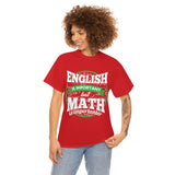 English is Important But Math is Importanter High Quality Tee