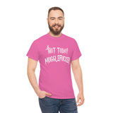 Not Today Mugglefucker High Quality Tee