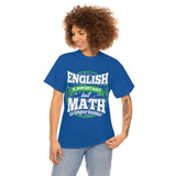 English is Important But Math is Importanter High Quality Tee
