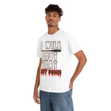 I Will Shut That Shit Down High Quality Tee