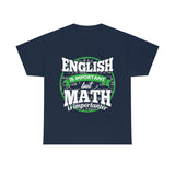 English is Important But Math is Importanter High Quality Tee