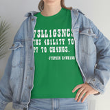 CANADA Intelligence is The Ability to Adapt to Change high Quality Tee