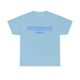 Jesus Took Naps Be Like Jesus High Quality Tee