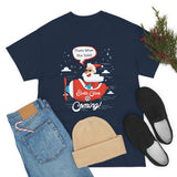 Santa Is Coming High Quality Tee