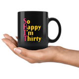 So Happy I'm Thirty New Decade Milestone Downhill Coffee Cup Mug - Luxurious Inspirations