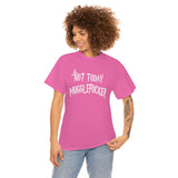 Not Today Mugglefucker High Quality Tee