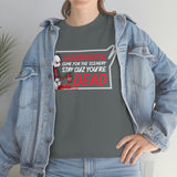 Caerbannog Come for The Scenery Stay Cause You're Dead High Quality Tee