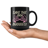 Save The Bra Buddies Coffee Cup Mug - Luxurious Inspirations