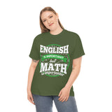 English is Important But Math is Importanter High Quality Tee