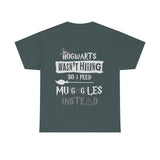 Feed Muggles High Quality Tee